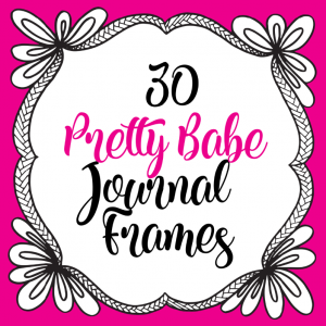 30 Pretty Babe Journal Frames with PLR